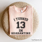 I Turn 13 iIn Quarantine Svg