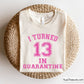 I Turn 13 iIn Quarantine Svg