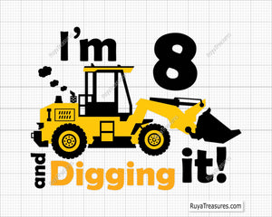 I'm 8 And Digging It Svg