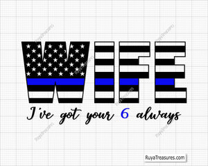 I've Got Your 6 Always Police Wife Svg
