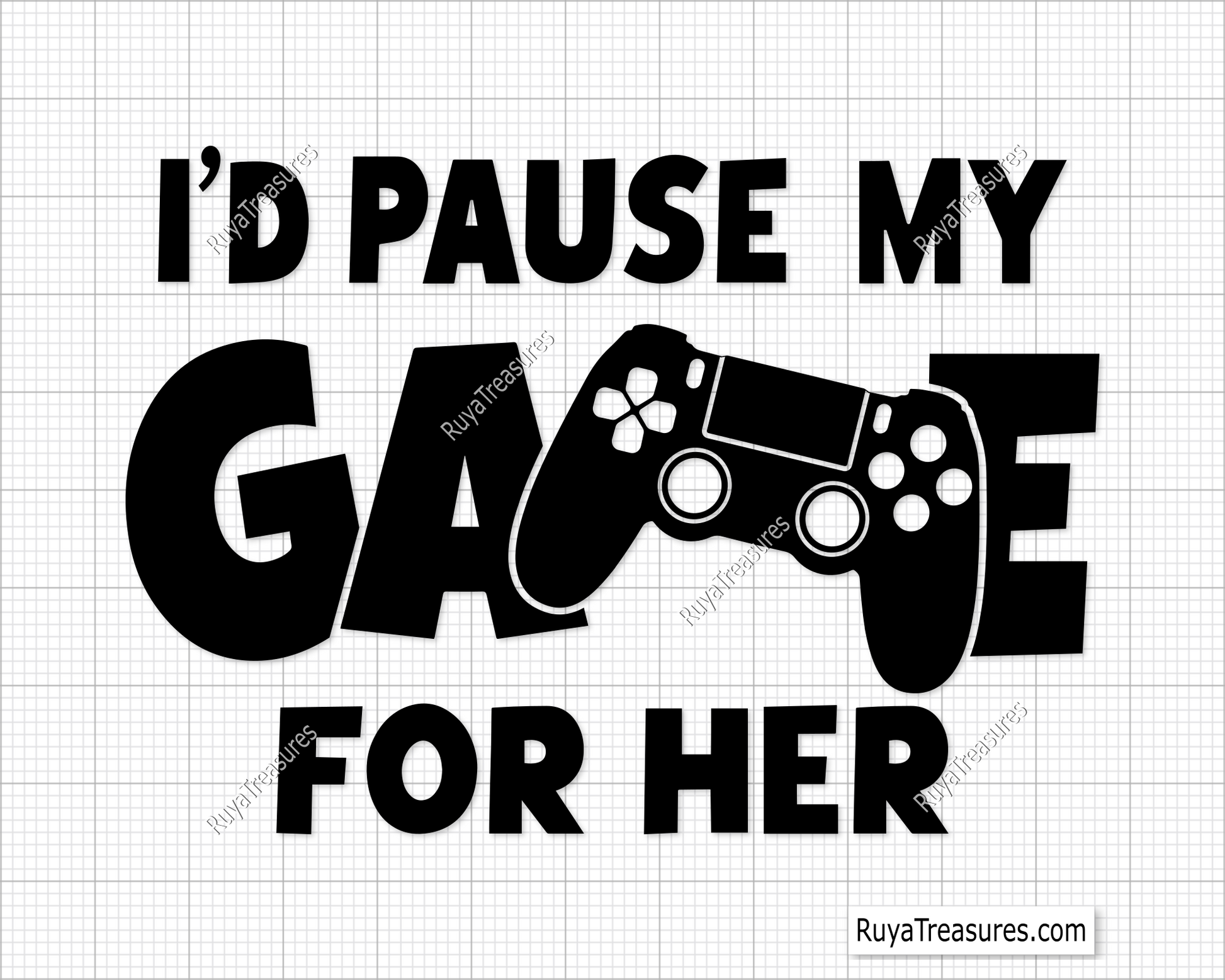Id Pause My Game For Her Svg