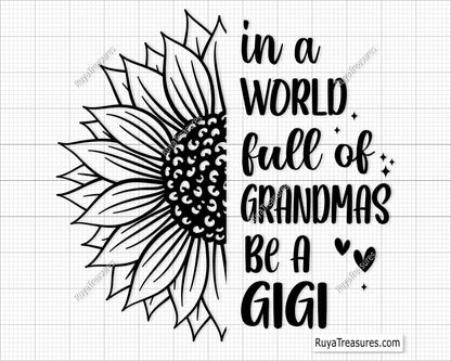 In A World Full Of Grandmas Be A Gigi svg