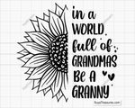 In A World Full Of Grandmas Be A Granny Svg