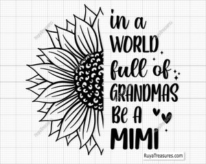 In A World Full Of Grandmas Be A Mimi Svg 
