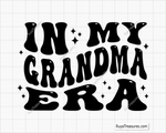In My Grandma Era Svg 