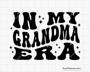 In My Grandma Era Svg 