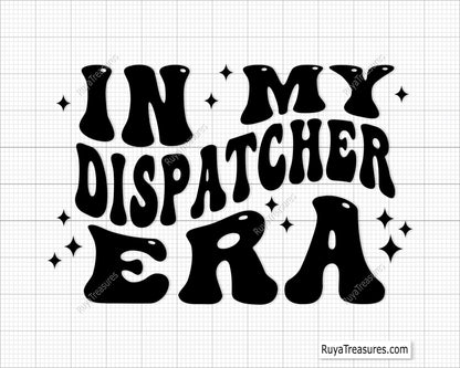 In my Dispatcher Era Svg