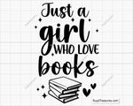 Just a Girl Who Loves Books Svg