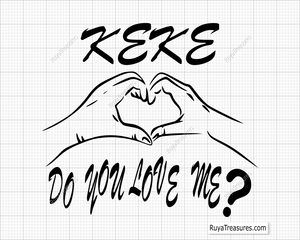 Keke Do You Love Me svg