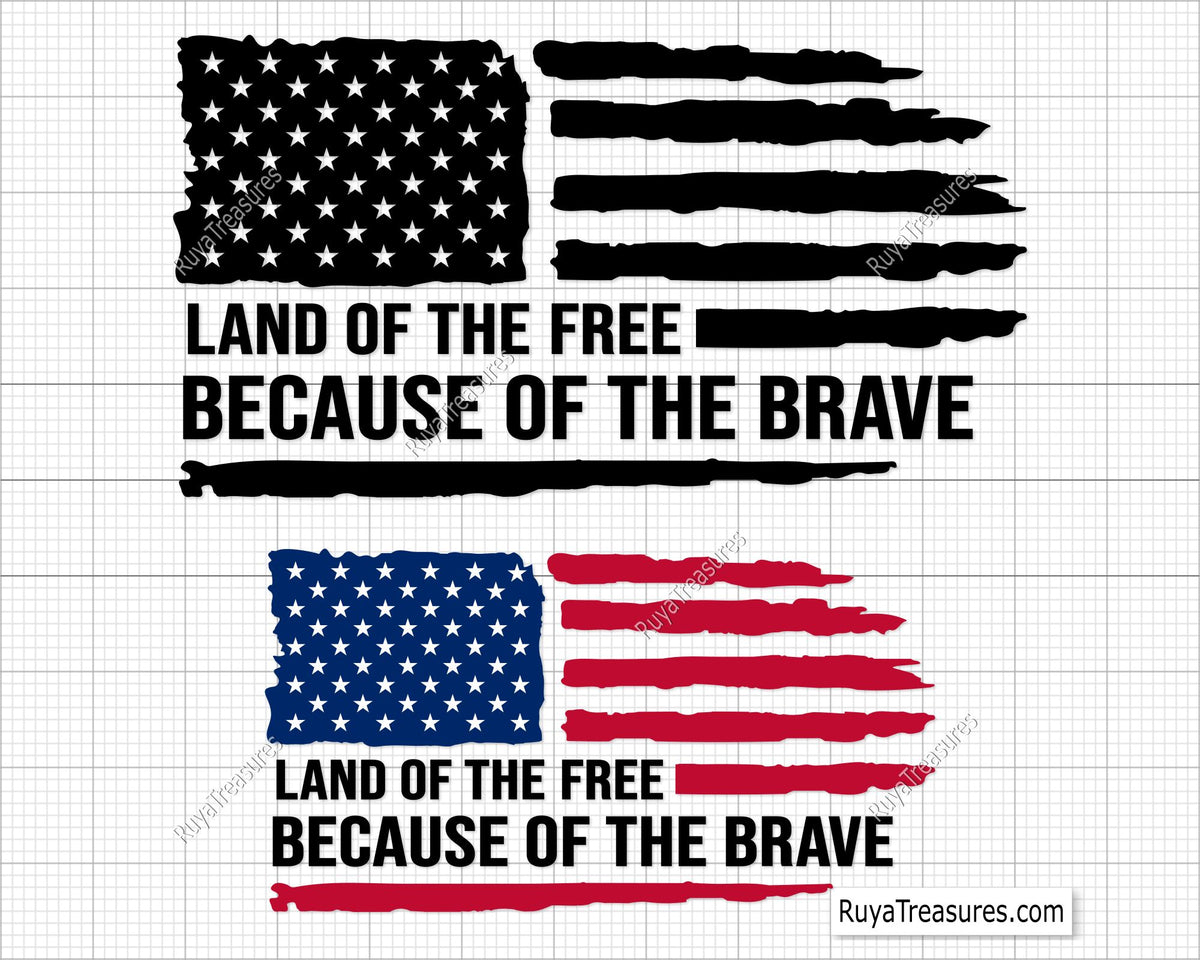 Land of the Free Because of the Brave Svg