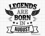 Legends Are Born in August Svg