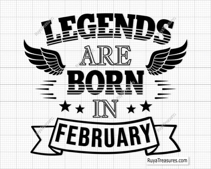 Legends Are Born in February Svg