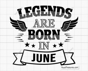 Legends Are Born in June Svg