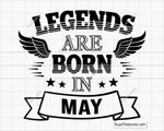 Legends Are Born in May Svg