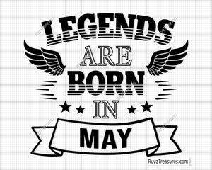 Legends Are Born in May Svg
