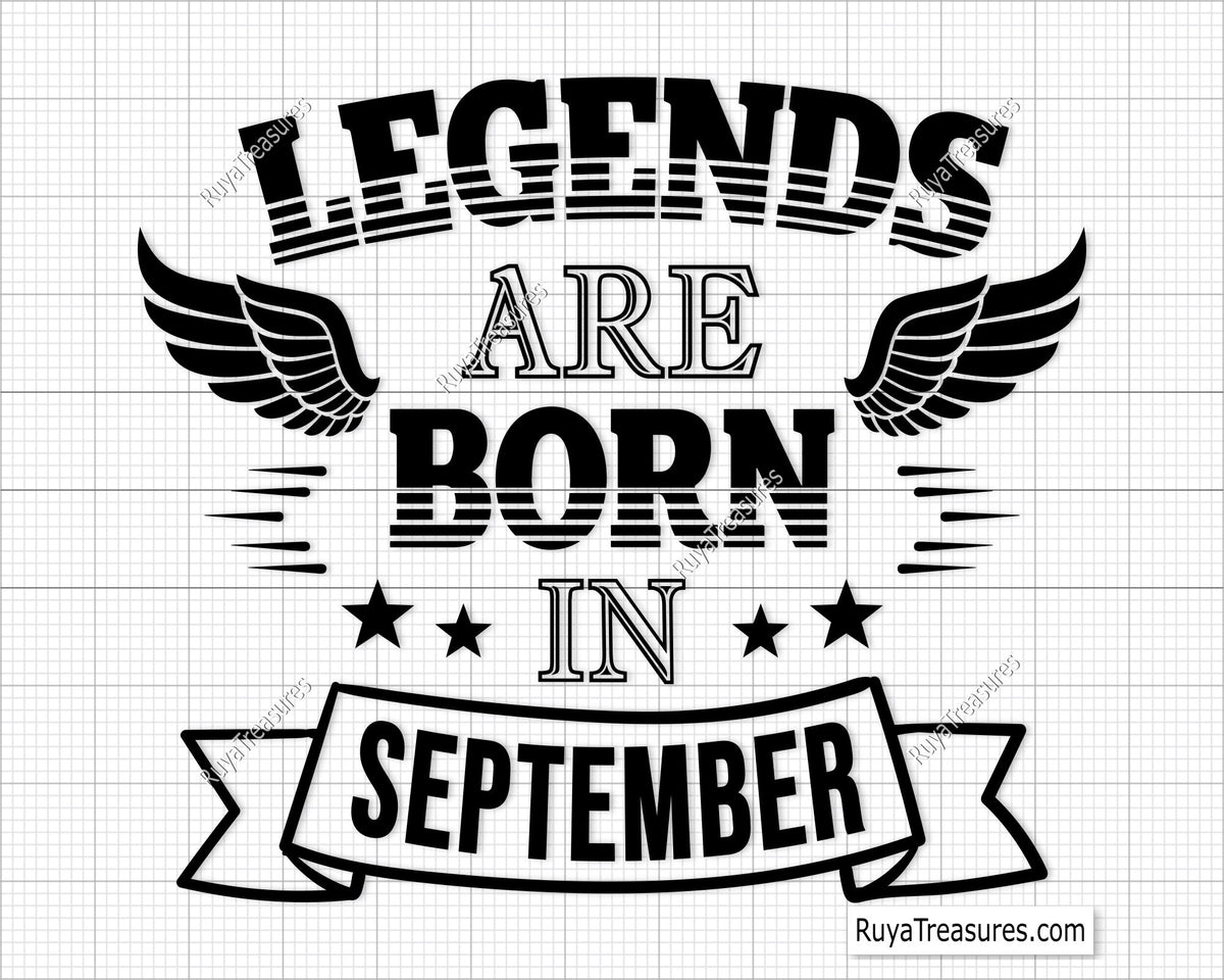 A digital design of text stating 'Legends are born in September' with decorative elements like wings and stars, typically used for birthday-related crafts and projects.