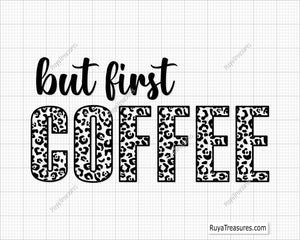 Leopard But First Coffee SVG