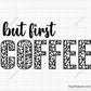 Leopard But First Coffee SVG, Coffee Lover SVG, Coffee Quote SVG