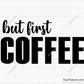 Leopard But First Coffee SVG, Coffee Lover SVG, Coffee Quote SVG