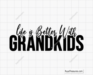 Life Is Better With Grandkids Svg