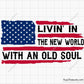 Living In The New World With An Old Soul Svg