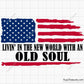 Living In The New World With An Old Soul Svg