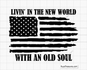 Living In The New World With An Old Soul Svg