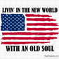 Living In The New World With An Old Soul Svg
