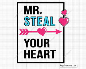 Mr. Steal Your Heart SVG, perfect for Valentine’s Day shirts, couple gifts, and romantic crafts.