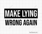 Make Lying Wrong Again Black Svg