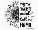 My Favorite People Call Me Mama Svg Png