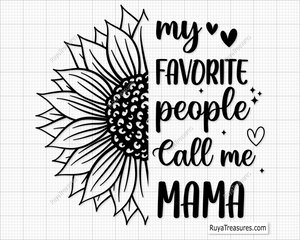 My Favorite People Call Me Mama Svg Png