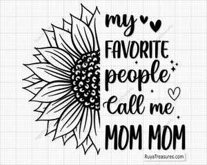 My Favorite People Call Me Mom Mom Svg