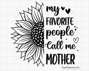 My Favorite People Call Me Mother Svg