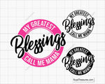 My Greatest Blessings Call Me Mama Svg 