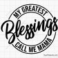 My Greatest Blessings Call Me Mama Svg 