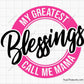 My Greatest Blessings Call Me Mama Svg 