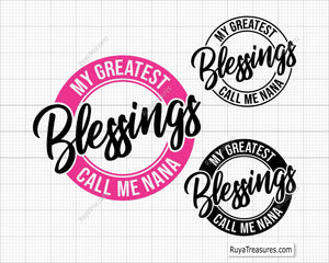 My Greatest Blessings Call Me Nana Svg