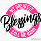My Greatest Blessings Call Me Nana Svg