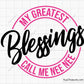 My Greatest Blessings Call Me Nee Nee Svg