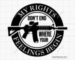My Rights Don't End Where Your Feelings Begin svg