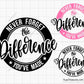 Never Forget the Difference You've Made Svg