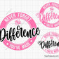 Never Forget the Difference You've Made Svg