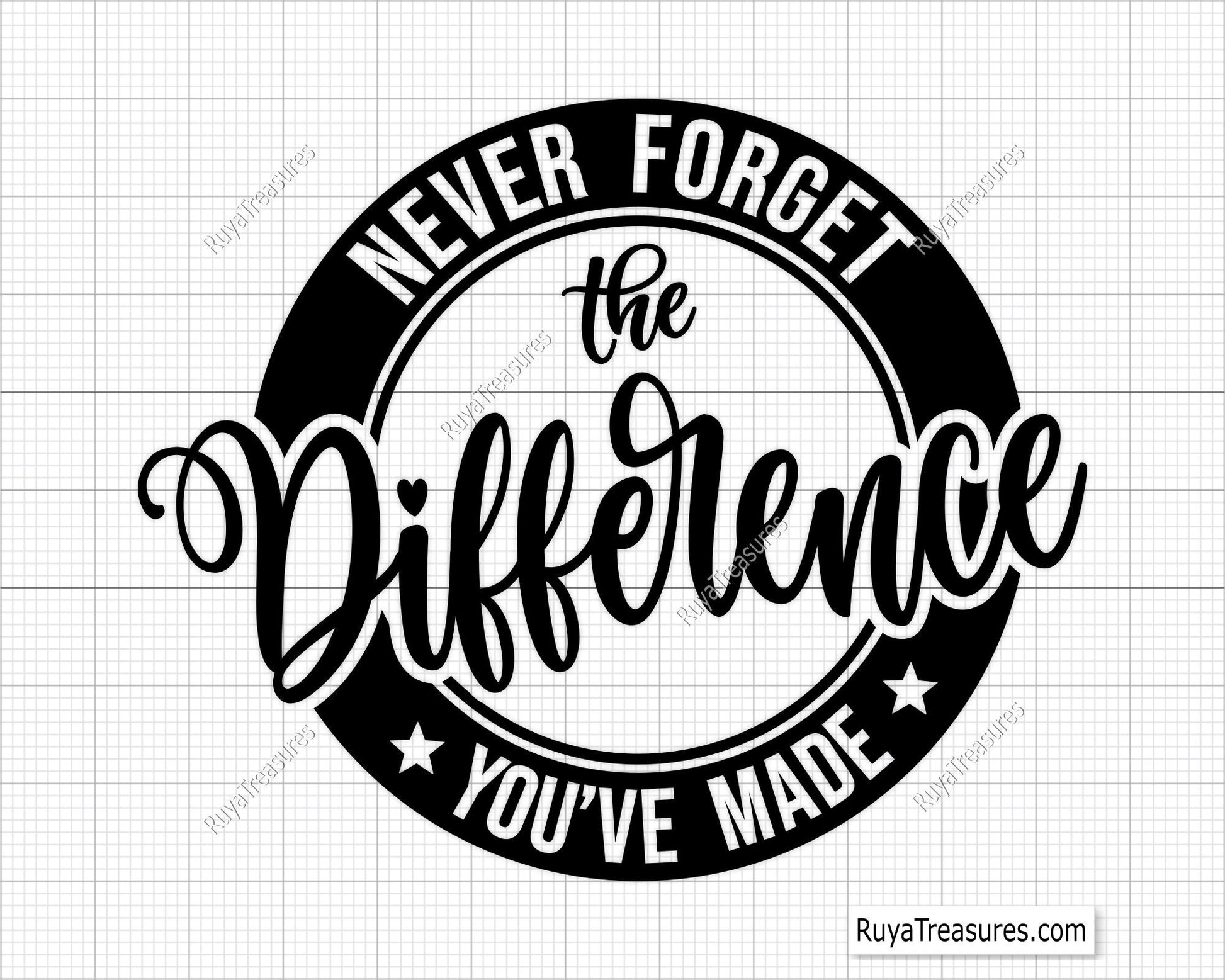 Never Forget the Difference You Have Made svg