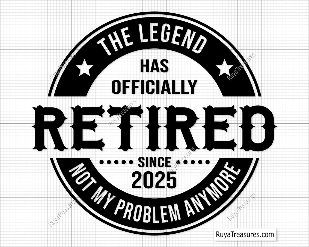 Funny retirement 2025 SVG with "Officially Retired Not My Problem Anymore" text, perfect for shirts, mugs, and gifts