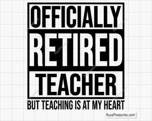 Officially Retired Teacher SVG design for DIY retirement gifts and teacher farewell crafts