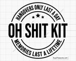 Oh Shit Kit Hangovers Last a Day Svg