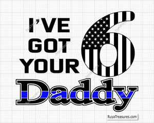 Police I've Got your 6 Six Daddy Svg