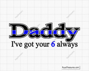 Police I've Got your 6 Six Daddy Svg