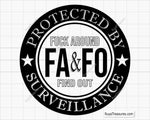 Protected by Fuck Around and Find out Surveillance Svg Png 